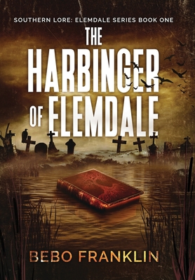 The Harbinger of Elemdale - Bebo Franklin