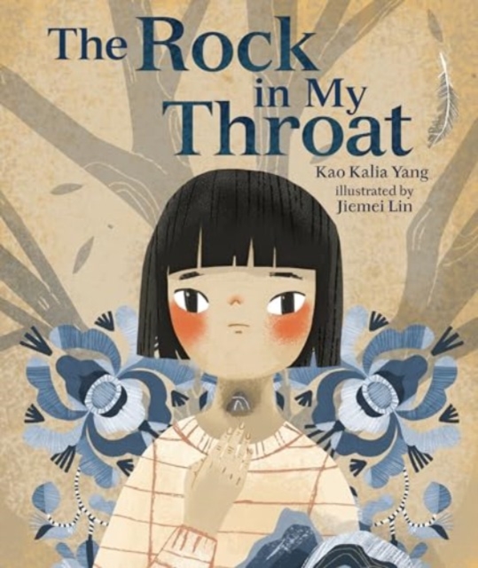 The Rock in My Throat - Kao Kalia Yang