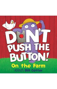 Don't Push the Button: On the Farm - Bill Cotter