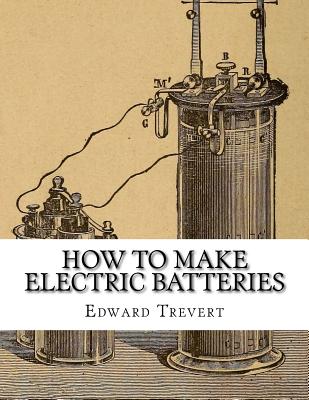 How To Make Electric Batteries - Roger Chambers