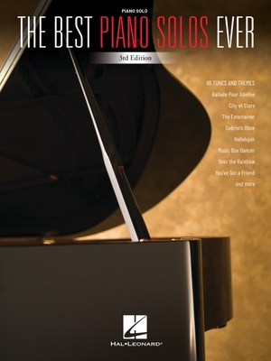 The Best Piano Solos Ever - 3rd Edition: A Collection of 66 Tunes and Themes - 