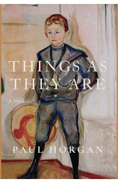 Poza produsului Things As They Are - Paul Horgan