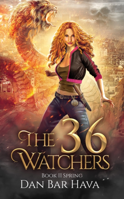 The 36 Watchers: Book II Spring - Dan Bar Hava