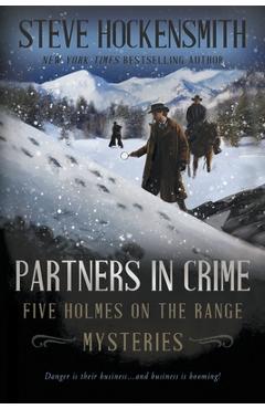 Coperta cărții 'Partners In Crime: Five Holmes on the Range Mysteries - Steve Hockensmith'
