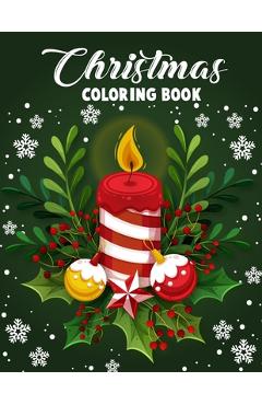 Poza produsului Christmas coloring book.: Merry Christmas Coloring Book with Fun, Easy, and Relaxing Designs for Adults Featuring Beautiful Winter Florals, Fest - Blue Moon Press House