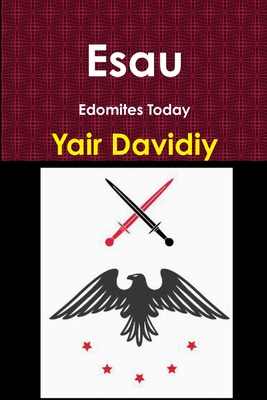 Esau: Edomites Today - Yair Davidiy