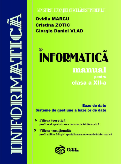Informatica clasa 12 Bd+Sgbd - Daniela Marcu, Cristina Zotic, Giorgie Daniel Vlad