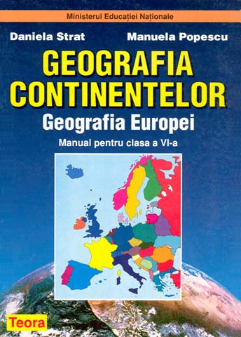 Coperta cărții 'Geografia continentelor. Geografia Europei - Clasa 6 - Manual - Daniela Strat, Manuela Popescu'