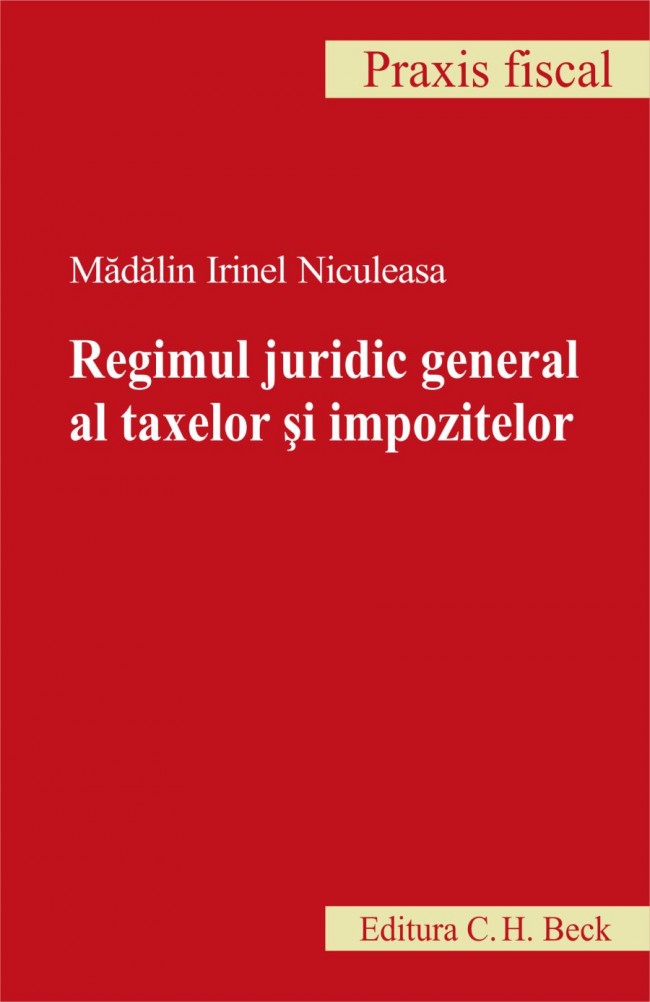 Regimul juridic general al taxelor si impozitelor - Madalin Irinel Niculeasa