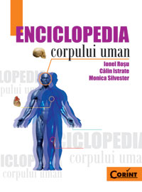 Enciclopedia corpului uman - Ionel Rosu, Calin Istrate