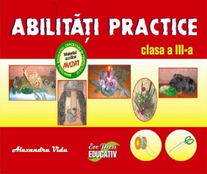 Coperta cărții 'Abilitati Practice Cls 3 - Alexandra Vidu'