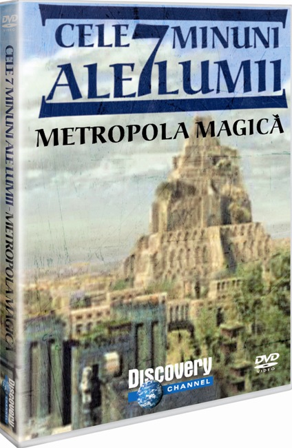 DVD Cele 7 minuni ale lumii - Metropola Magica
