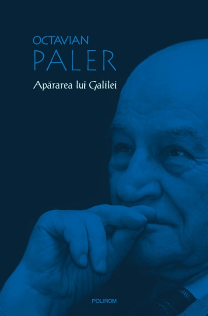 Coperta cărții 'Apararea lui Galilei - Octavian Paler'