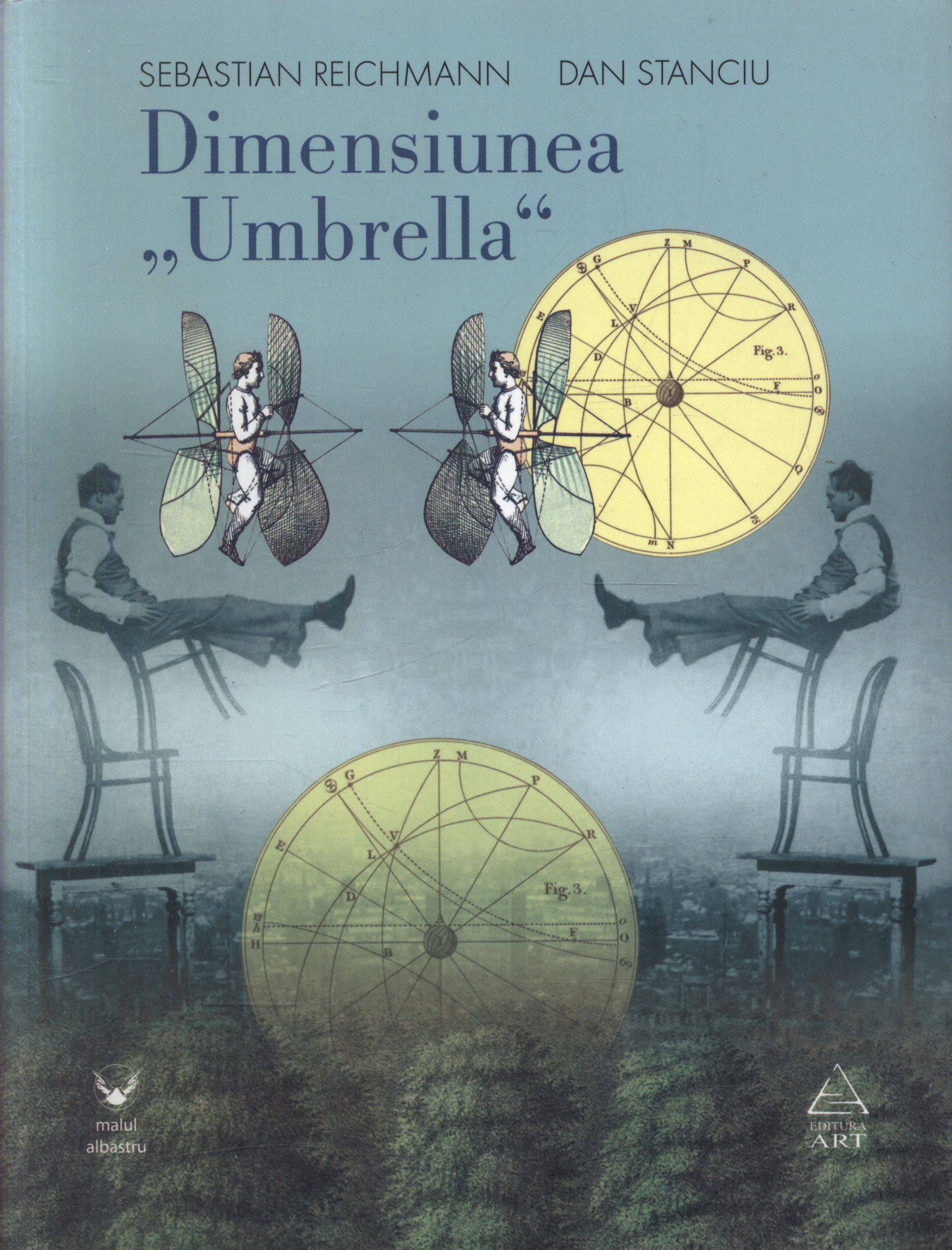 Dimensiunea Umbrella - Sebastian Reichmann, Dan Stanciu