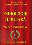 Coperta cărții 'Psihologie judiciara. Tratat universitar teorie si practica - Tudorel Badea Butoi'
