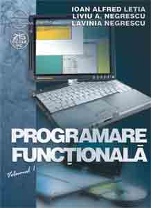 Programare functionala vol. 1 - Ioan Alfred Letia, Liviu A. Negrescu