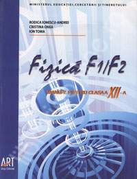 Coperta cărții 'Fizica Cls 12 F1 F2 - Rodica Ionescu-Andrei, Cristina Onea, Ion Toma'