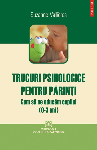 Coperta cărții 'Trucuri psihologice pentru parinti. Cum sa ne educam copilul - Suzanne Vallieres'