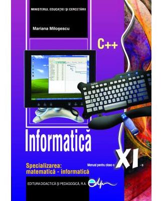 Informatica cls 11 C++ ed.2015 - Mariana Milosescu