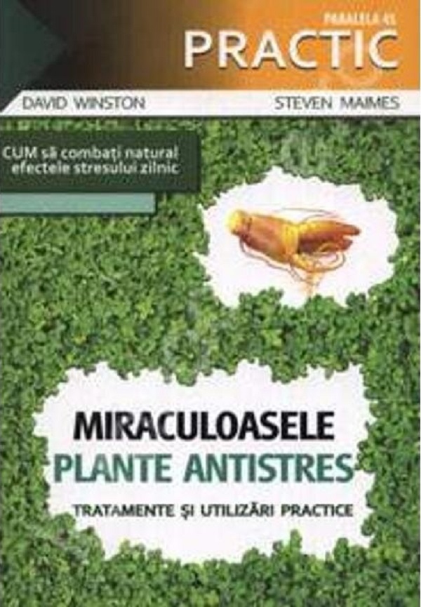 Miraculoasele plante antistres - David Winston, Steven Maimes