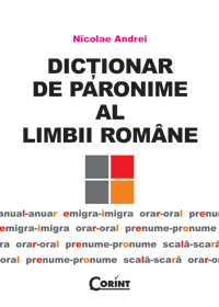 Coperta cărții 'Dictionar de paronime al limbii romane - Nicoale Andrei'