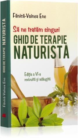 Sa ne tratam singuri ed. 6 - Ghid de terapie naturista - Fanica-Voinea Ene