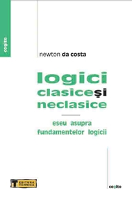 Coperta cărții 'Logici clasice si neclasice - Newton Da Costa'