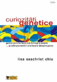 Coperta cărții 'Curiozitati genetice - Lisa Seachrist Chiu'