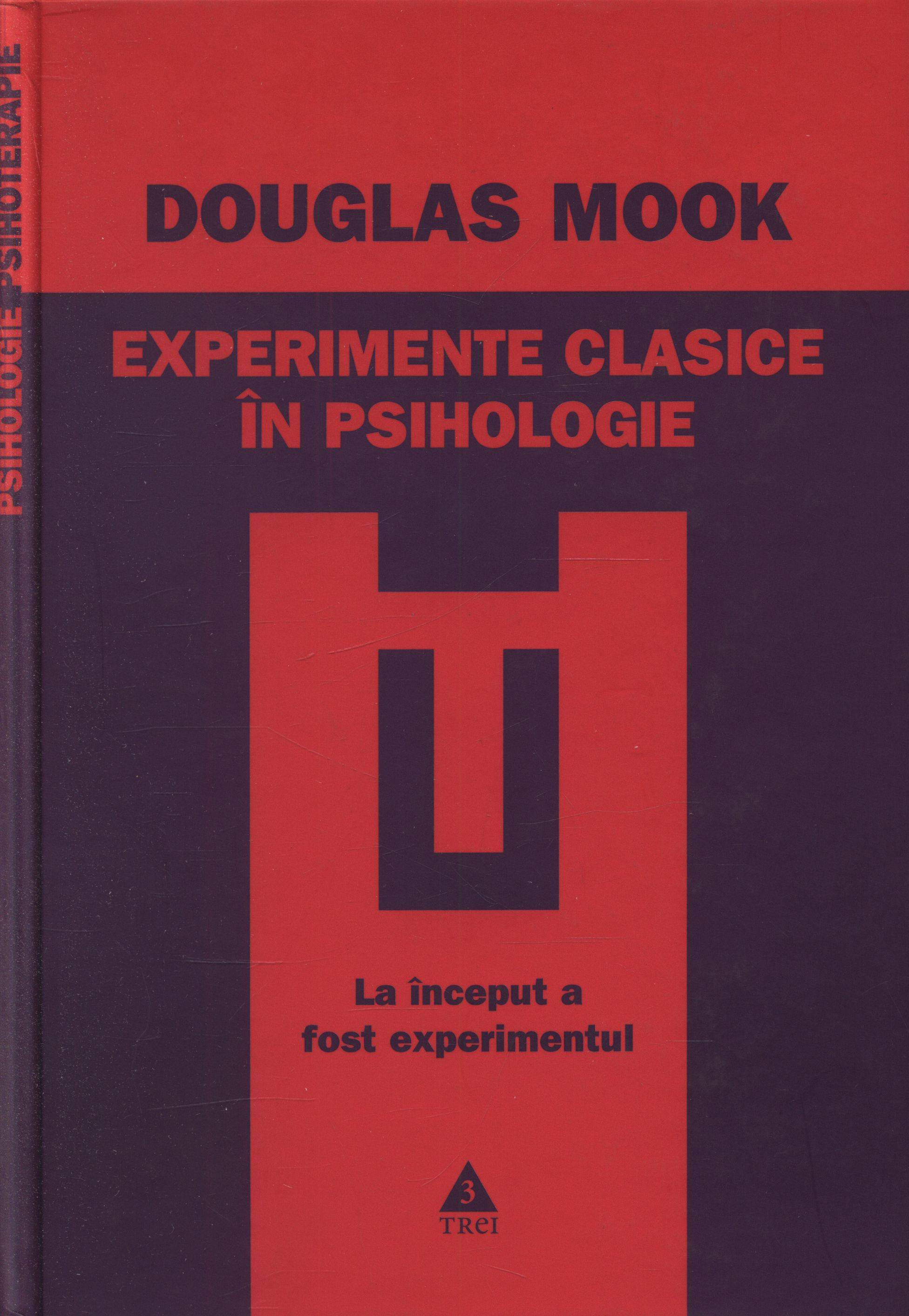 Experimente clasice in psihologie - Douglas Mook