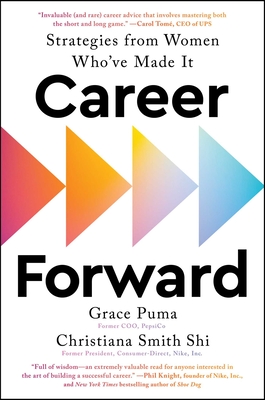 Career Forward: Strategies from Women Who've Made It - Grace Puma