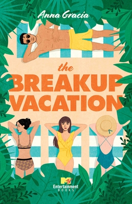 The Breakup Vacation - Anna Gracia