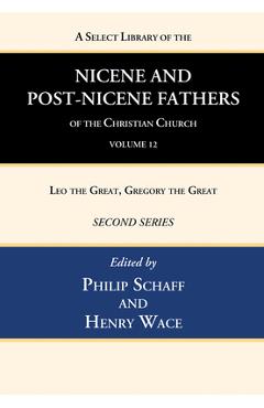 Coperta cărții 'A Select Library of the Nicene and Post-Nicene Fathers of the Christian Church, Second Series, Volume 12 - Philip Schaff'