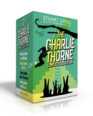 The Charlie Thorne Complete Collection (Boxed Set): Charlie Thorne and the Last Equation; Charlie Thorne and the Lost City; Charlie Thorne and the Cur - Stuart Gibbs
