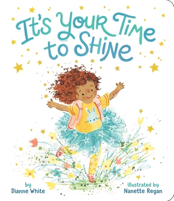 It's Your Time to Shine - Dianne White