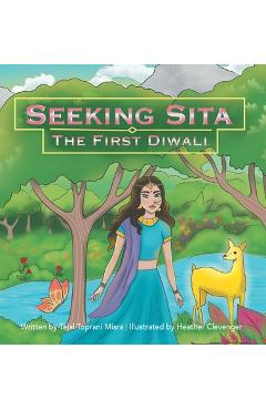 Coperta cărții 'Seeking Sita: The First Diwali - Tejal Toprani Misra'