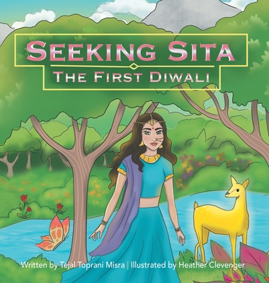 Seeking Sita: The First Diwali - Tejal Toprani Misra