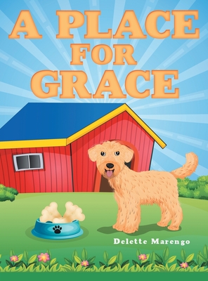 A Place for Grace - Delette Marengo