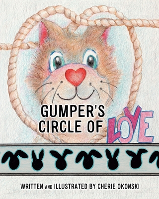 Gumper's Circle of Love - Cherie Okonski