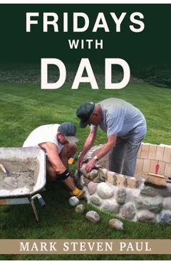 Coperta cărții 'Fridays With Dad - Mark Steven Paul'