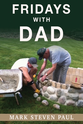 Coperta cărții 'Fridays With Dad - Mark Steven Paul'
