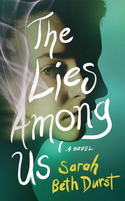 The Lies Among Us - Sarah Beth Durst