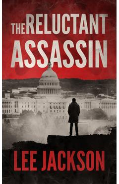 Coperta cărții 'The Reluctant Assassin - Lee Jackson'