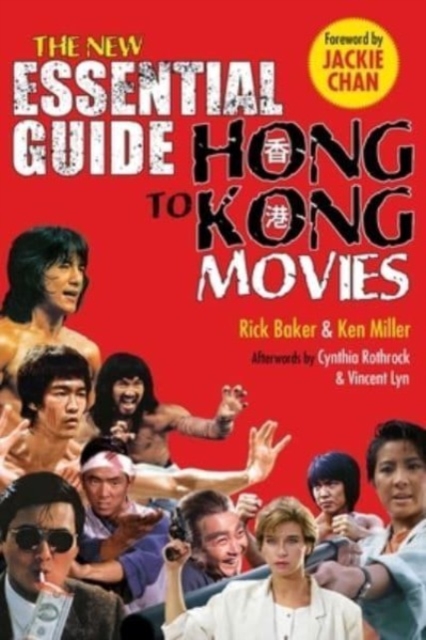 New Essential Guide to Hong Kong Movies - Rick Baker