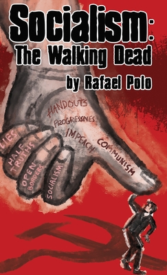 Socialism: The Walking Dead - Rafael Polo