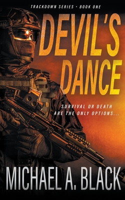 Devil's Dance: A Steve Wolf Military Thriller - Michael A. Black