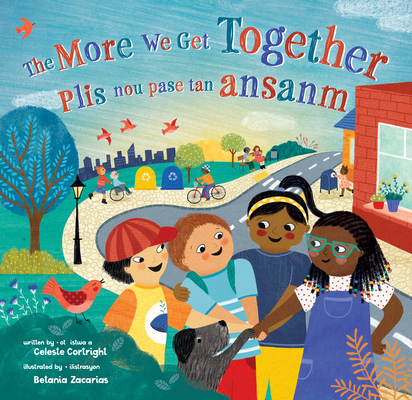 The More We Get Together (Bilingual Haitian Creole & English) - Celeste Cortright