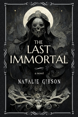 The Last Immortal - Natalie Gibson