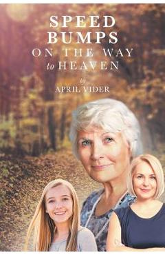 Poza produsului Speed Bumps on the Way to Heaven - April Vider