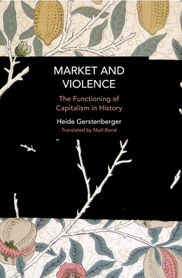 Market and Violence: Technology and Socio-Economic Progress: Traps and Opportunities for the Future - Heide Gerstenberger