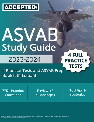 ASVAB Study Guide 2023-2024: 4 Practice Tests and ASVAB Prep Book [5th Edition] - Jonathan Cox
